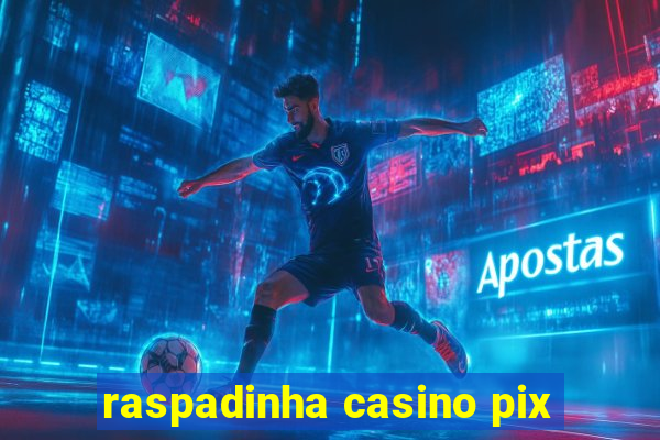 raspadinha casino pix